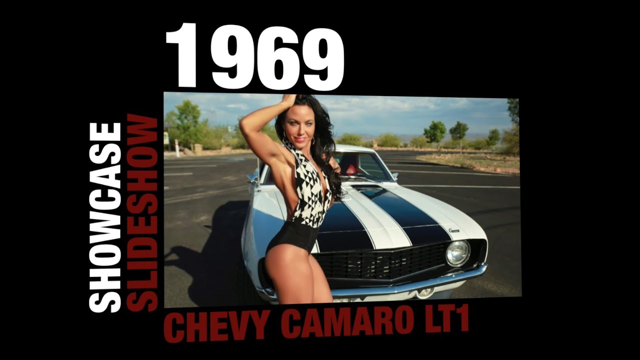 girls like you Showcase Slideshow- 1969 Camaro LT1 Pro Touring Hot Rod with Model Betty Jean Ezell