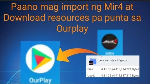 Paano mag import ng Mir4 at download resources sa Ourplay