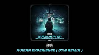 Oolacile - Human Experience ( BTW Remix ) [ OFFICIAL TRAILER ]