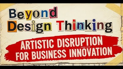 Artistic Disruption for Business Innovation