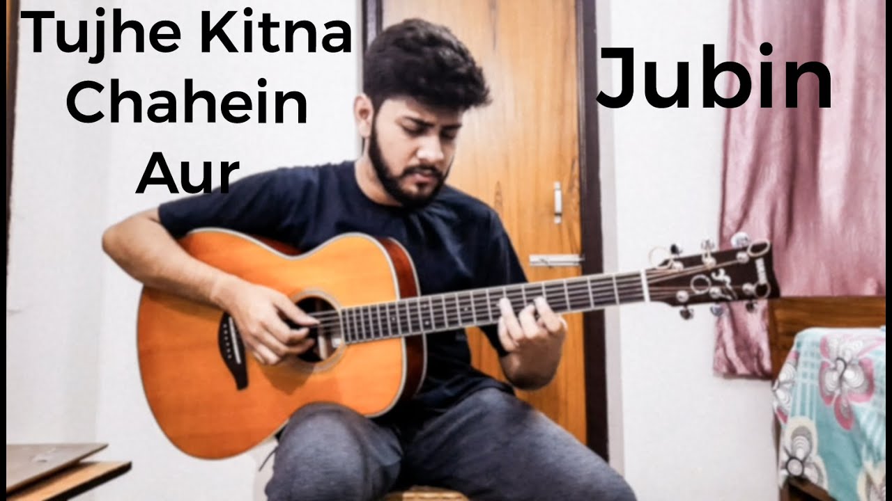 Tujhe Kitna Chahein Aur  Kabir Singh  Jubin  Fingerstyle Cover