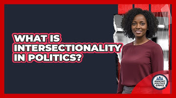 What Is Intersectionality In Politics? - Making Politics Simple