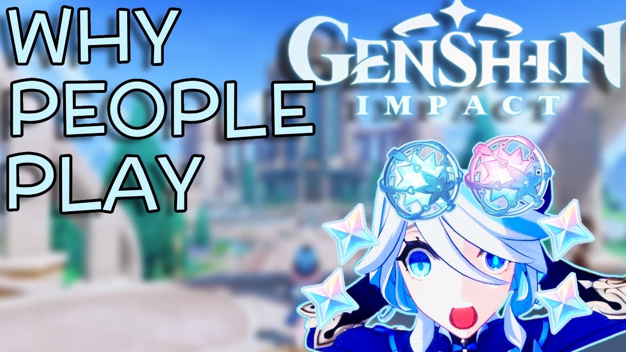 Why People Play Genshin Impact - YouTube