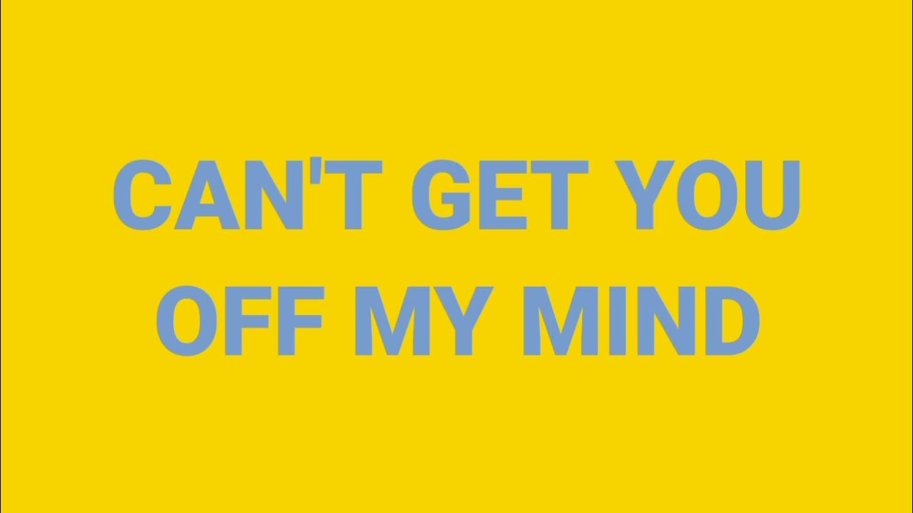 Can T Get You Off My Mind Deutsche übersetzung Can't Get You Off My Mind - YouTube