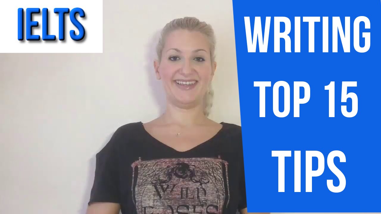 IELTS: TOP 15 Writing TIPS!