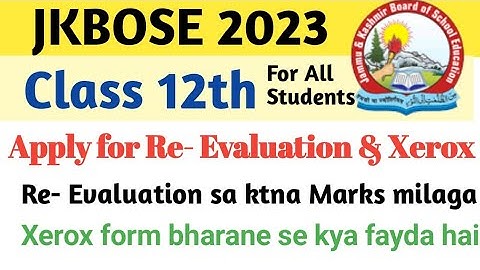 Jkbose Class 12th Re- Evaluation & Xerox notification | All Students doubt clear watch this video