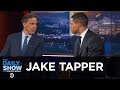 Jake Tapper - How CNN Is Taking on the Trump Administration | The Daily Show