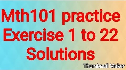 MTH101 Practice Question Solution Lecture No. 1 to 22 part 1 by Vu Study