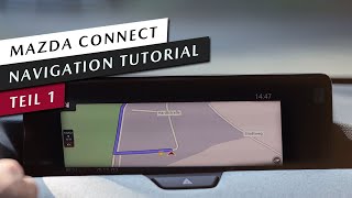🗺️ Die beste Anleitung für das Mazda Connect Navigationssystem | Teil 1 | Schuster Automobile
