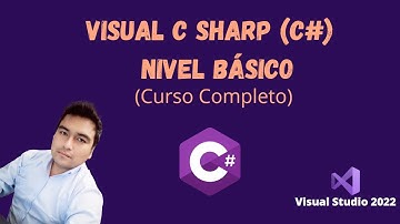 Visual C Sharp (C#) -  Nivel Básico (Curso Completo)