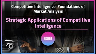 Strategic Applications of Competitive Intelligence | Exclusive Lesson
