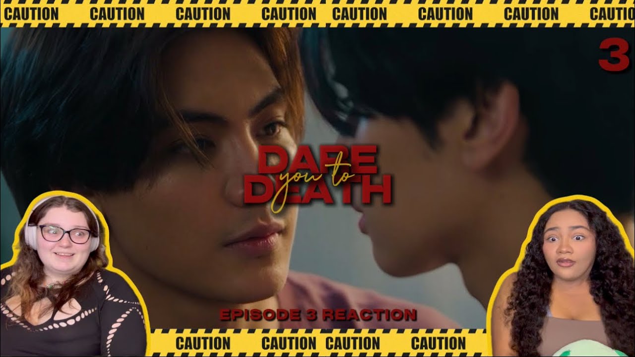 Dare You To Death Ep 3 Reaction