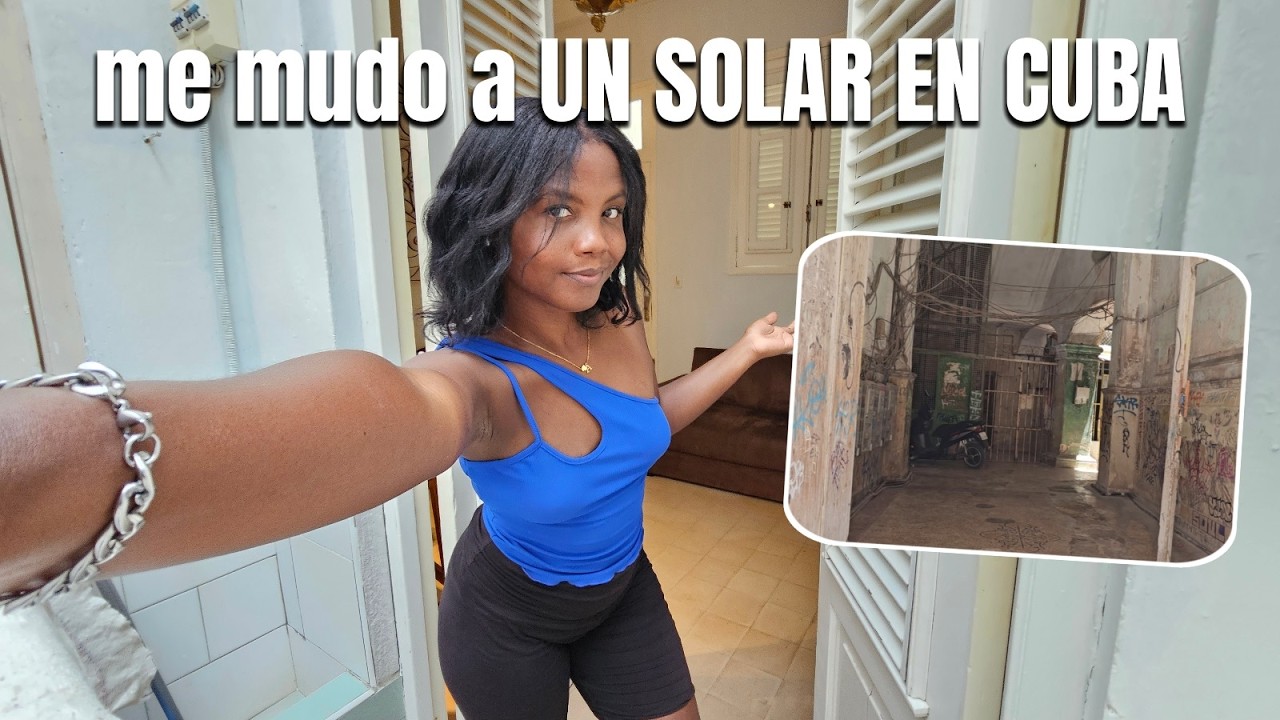Mudándome a un SOLAR EN CUBA huyendo de los APAGONES EN LA HABANA. Mi nueva realidad en Cuba vlog