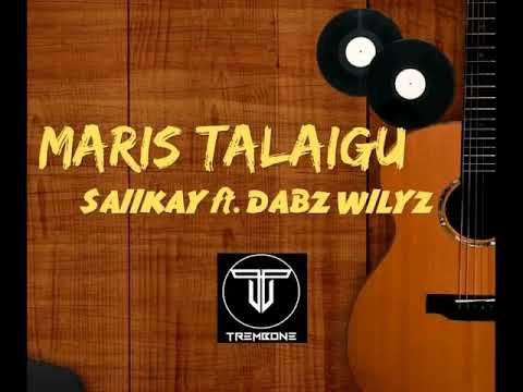MARIS TALAIGU 2026- SAII KAY FT DABZ WILYZ(Trembone Studio)  