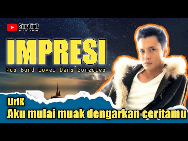 PAS BAND - IMPRESI | Cover Lirik Dens Gonzales class=