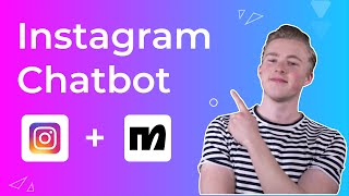 How To Create An Instagram Chatbot, Increase Sales & Automate Support