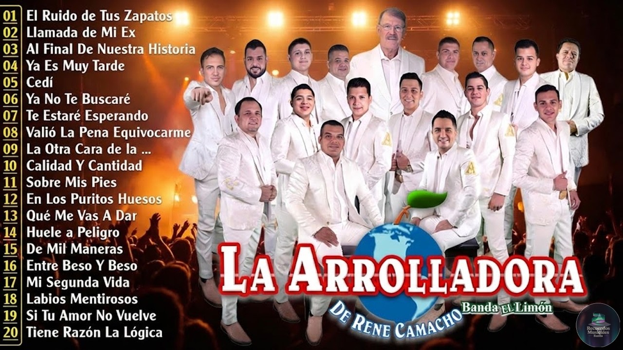 La Arrolladora Banda El Limón - 20 Éxitos | El Ruido de Tus Zapatos, Ya Es Muy Tarde, Cedí