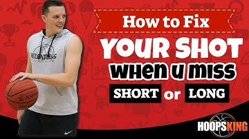 How to Fix Your Shot in Basketball if You Miss Short or Long