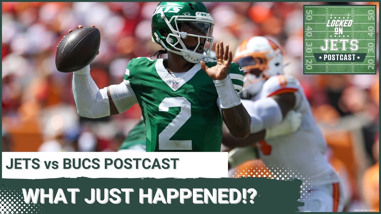 JETS POSTCAST: Jets Take To Tampa In Search of FIRST Win of Season