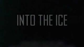 Into The Ice Final Trailer
