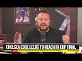 "HAAAS ANYONE SEEN LEEDS!" Jason Cundy TEARS INTO Leeds after Chelsea Reach FA CUP FINAL!