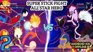 SUPER STICK FIGHT GAME ALL-STAR HERO (ANDROID) OFFLINE -BEST STICKMAN SUPERHERO GAME - GAMEPLAY #2 screenshot 5