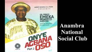 Anambra National Social Club - Emeka Morocco Maduka