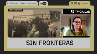 Sin Frontera - ESPECIAL Mayo Memoria