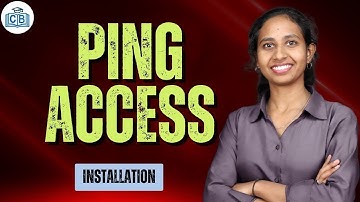Ping Access Installation | Ping Access Online Training | Ping Access Tutorial | CyberBrainer