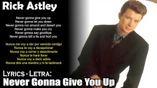 Rick Astley  - Never Gonna Give You Up (Lyrics Spanish-English) (Español-Inglés)