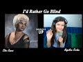 Angelina Jordan / Etta James Mashup - I&#39;d Rather Go Blind