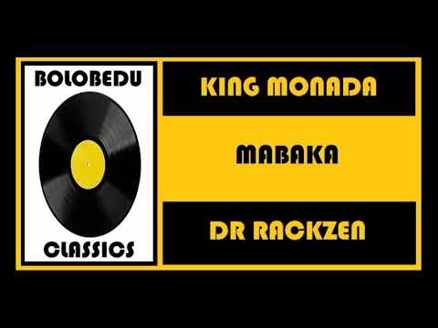 KING MONADA x DR RACKZEN - MABAKA