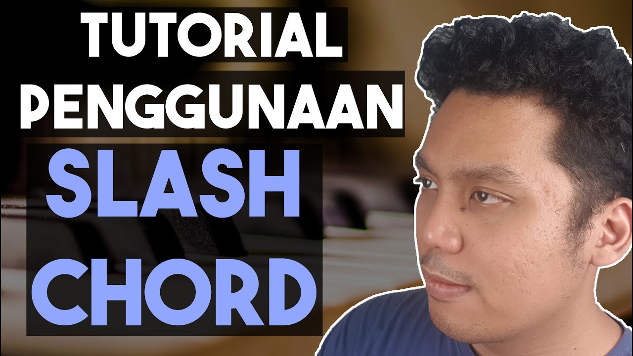 Tutorial Penggunaan SLASH CHORD