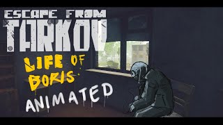 Life Of Boris Animated Escape From Tarkov