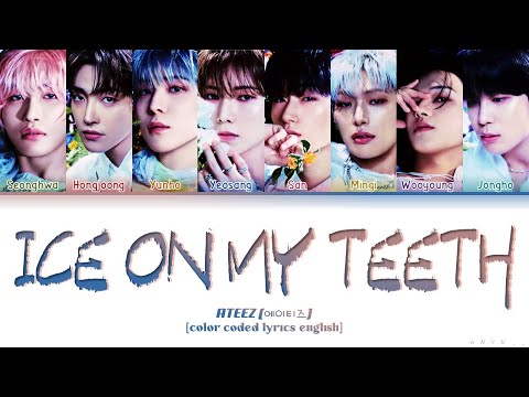 Ice On My Teeth - ATEEZ (에이티즈) [Color Coded Lyrics English]