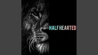 Half Hearted