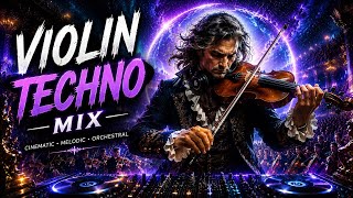 🎻 Violin Techno Mix | Emotional Cinematic Melodic Techno