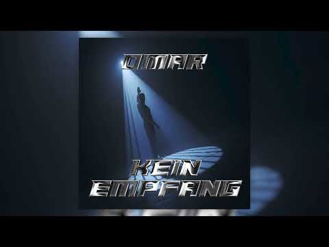 OMAR - Kein Empfang [Audio]