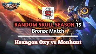 BRONZE MATCH RANDOM SKULL TOURNAMENT SEASON 15-HEXAGON OXY vs MONTHUNT