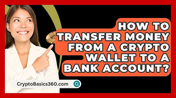 How to Transfer Money from a Crypto Wallet to a Bank Account? - CryptoBasics360.com