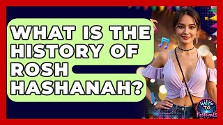 What Is The History Of Rosh Hashanah? - We Go To Festivals