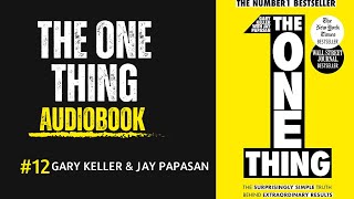 The One Thing by Gary Keller | Full Audiobook | Life-Changing Productivity Book