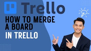 How To Merge Trello Boards Fast!