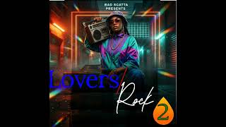 LOVERS ROCK Vol.2(BAD SCATTA)