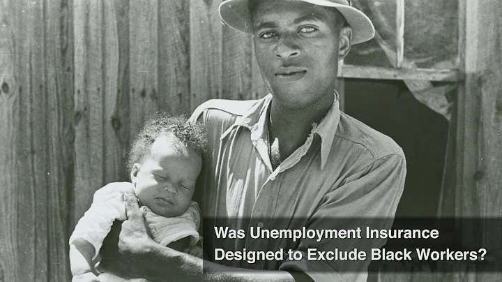 Was Unemployment Insurance Designed to Exclude Bla...