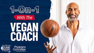 Vegan Coach Takes NBA by Storm | Joseph Blair on The Exam Room Podcast