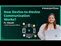 How devicetodevice communication works