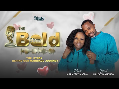 The Bold Podcast - ( #Marriageworksseries) What we think Marriage is