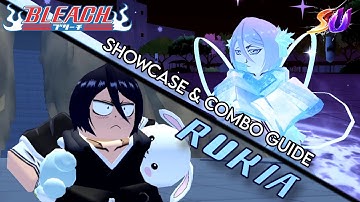 Rukia Showcase & Combo Guide - Shonen Unleashed