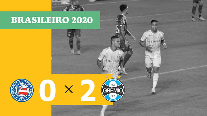 Bahia 0 x 2 Grêmio - Gols - 10/09 - Brasileirão 2020